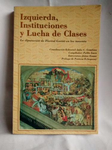 Izquierda Instituciones Lucha De Clases Floreal Gorini ´90