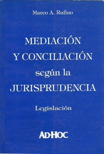 Mediacion Y Conciliacion Segun Jurisprudencia - Rufino