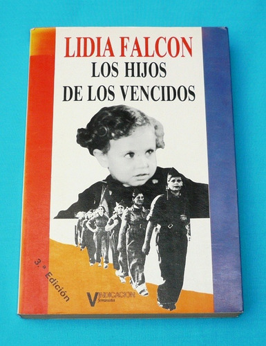 Lidia Falcón Los Hijos De Los Vencidos España Firmado