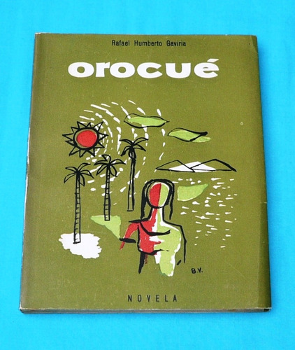 Orocué Novela Rafael Humberto Gaviria Novela Rímac 1957 Perú