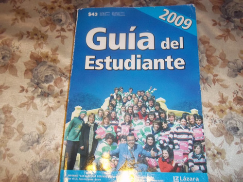 Guia Del Estudiante 2009 - Juan Antonio Lazara