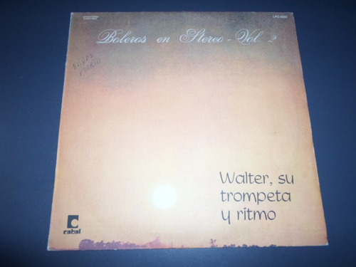 Walter Su Trompeta Y Ritmo - Boleros En Stereo Vol 2 * Lp