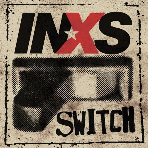 Inxs - Switch - S