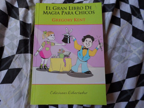 El Gran Llibro De Magia Para Chicos Gregory Kent