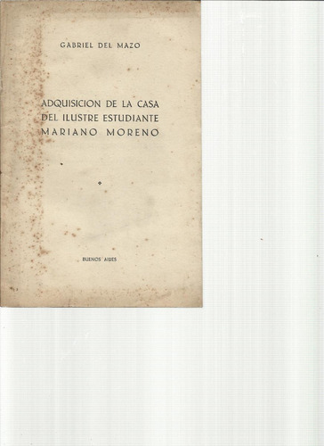 Del Mazo Adquis De La Casa Del Estudiante Mariano Moreno