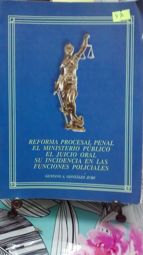Reforma Procesal Penal El Ministerio Publico // G. González
