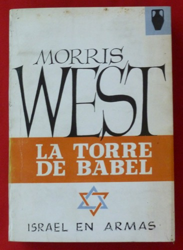 Morrist West - La Torre De Babel - Israel En Armas