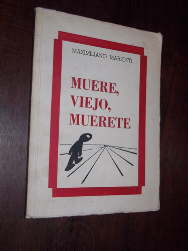 Maximiliano Mariotti Muere Viejo Muerete 1970 Cordoba