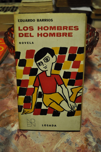 Los Hombres Del Hombre Eduardo Barrios