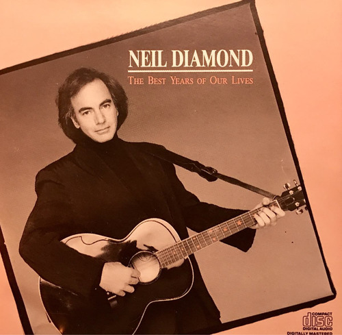 Cd Neil Diamond The Best Years Of Or Lives