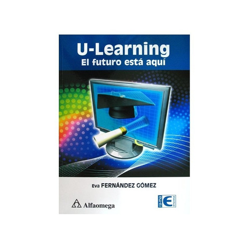 Libro U-learning El Futuro Esta Aqui