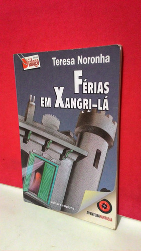 Livro Férias Em Xangri-lá - Teresa Noronha 