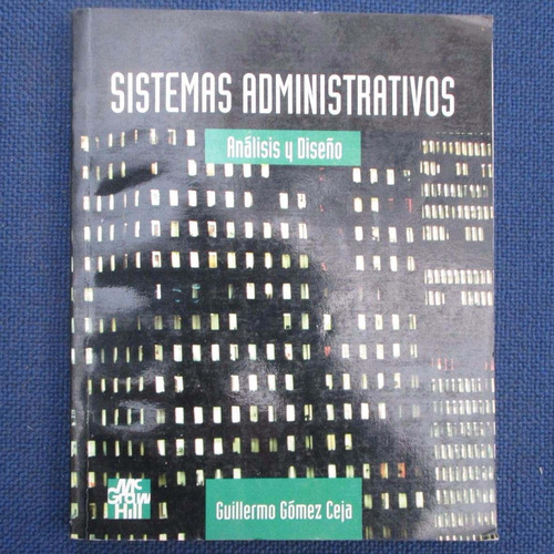 Sistemas Administrativos, Analisis Y Diseño, Guillermo Gomez