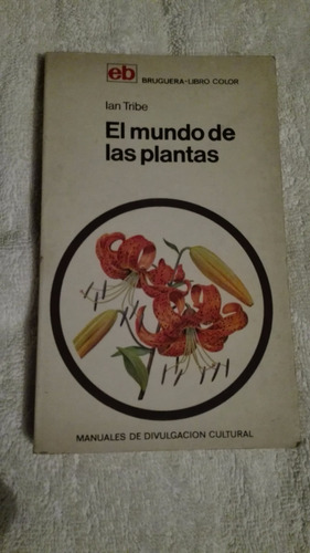 Libro El Mundo De Las Plantas, Ian Tribe.