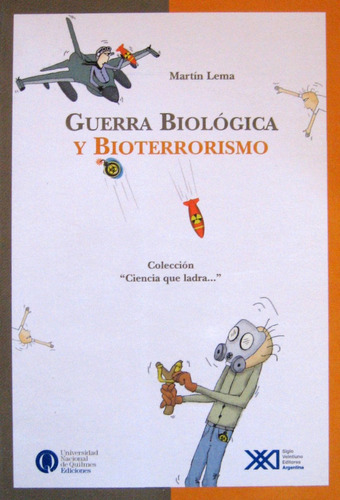 Guerra Biológica Y Bioterrorismo, Martin Lema, Ed. Sxxi