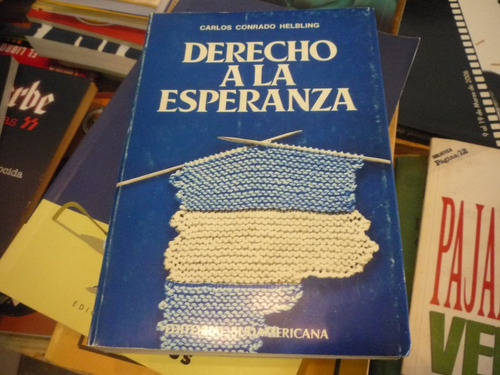 Derecho A La Esperanza. Carlos Conrado Helbling.