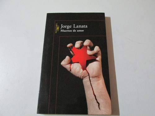 Muertos De Amor - Jorge Lanata