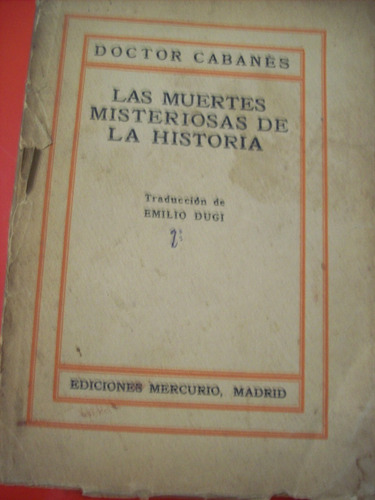 Las Muertes Misteriosas De La Historia 2* Dr. Cabanés 1927