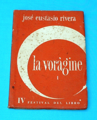 Imagen 1 de 4 de La Vorágine José Eustasio Rivera Tomo 1 Festival Libro