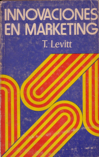 Innovaciones En Marketing Theodore Levitt Publicidad