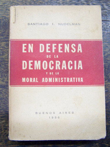 En Defensa De La Democracia * Santiago I. Nudelman * 1956 *