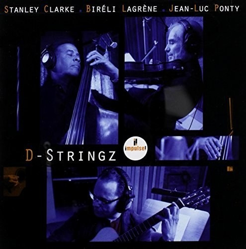 D-stringz - Stanley Clarke - Bireli Lagrène - Jean-luc Ponty