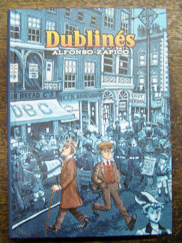 Dublines * Vida De James Joyce * Alfonso Zapico * Astiberri