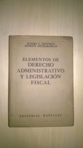 Elementos De Derecho Administrativo - Trevisán / Atchabahian