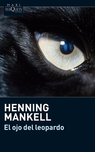 El Ojo Del Leopardo - Henning Mankell - Ed. Tusquets