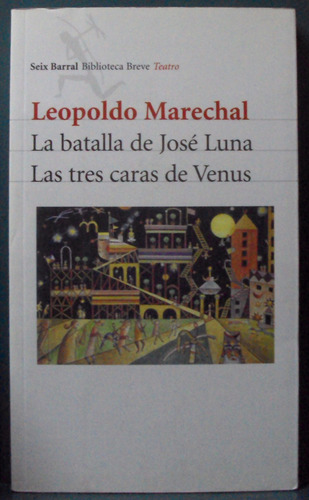 Marechal - La Batalla De Jose Luna. Las Tres Caras De Venus