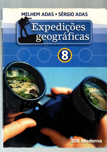 Expedicoes Geograficas 8º Ano - Melhem Adas