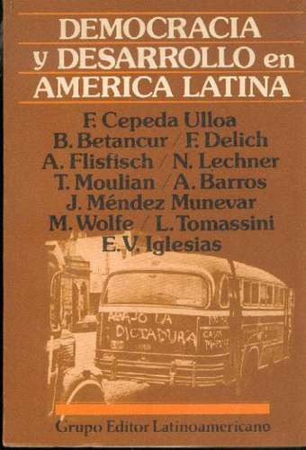 Democracia Y Desarrollo En America Latina. Autores Varios
