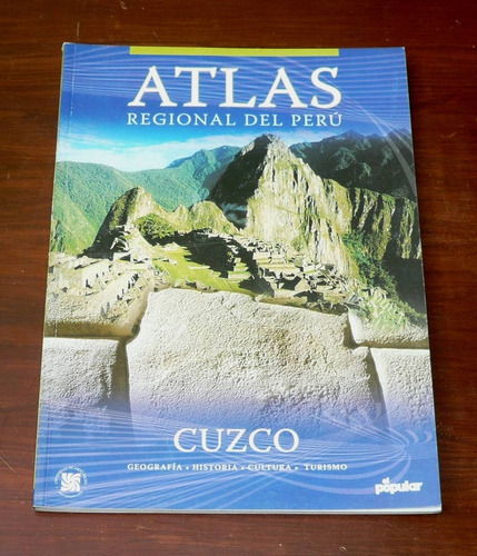 Atlas Regional Del Perú Cuzco Cusco El Popular Geografía Map