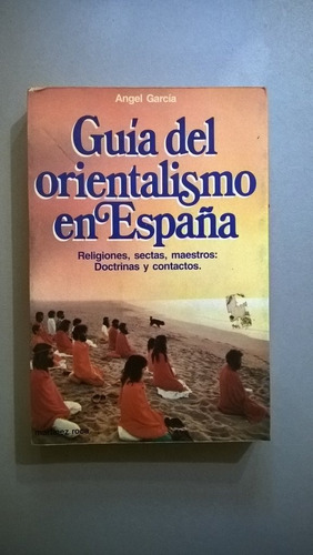 Guía Del Orientalismo En España - Angel García