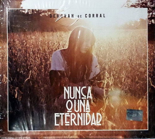 Deborah De Corral - Nunca O Una Eternidad - Cd Nuevo,