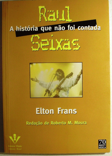 Livro Raul Seixas: A História Que Não Foi Contada