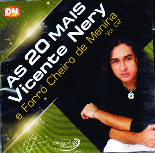 Cd As 20 Mais Cheiro De Menina E Vicente Nery Vol 2 Original Mercado Livre