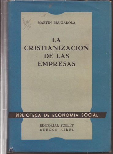 La Cristianización De Las Empresas. Martín Brugarola