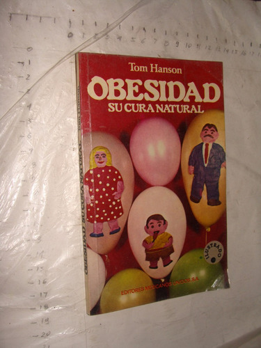 Libro Obesidad , Su Cura Natural , Tom Hanson , Año 1982 , 9