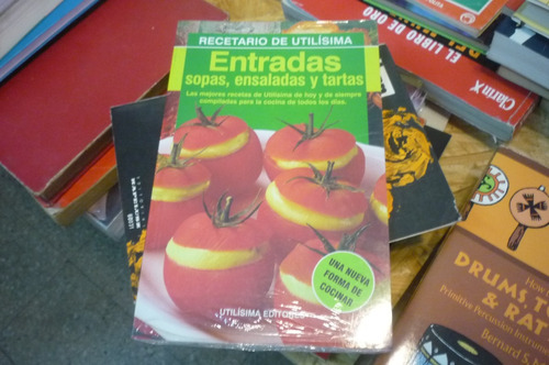 Entradas, Sopas, Ensaladas Y Tartas. Recetario De Utilísima.