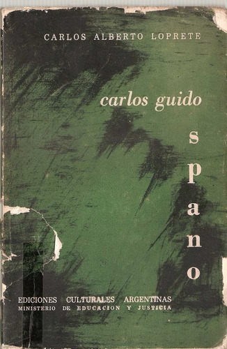 Carlos Guido Y Spano - Loprete - Culturales Argentinas