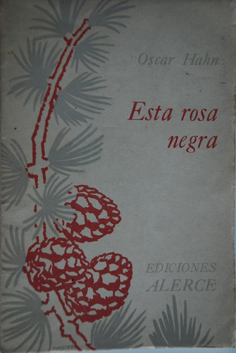 Oscar Hahn Esta Rosa Negra 1961