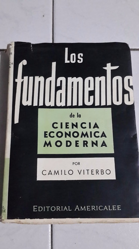 Los Fundamentos De La Ciencia Económica Moderna C. Viterbo