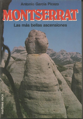 Montserrat Las Más Bellas Ascensiones  Antonio García Picazo