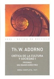 Critica De La Cultura Y La Sociedad 1 - T. W. Adorno -  Akal