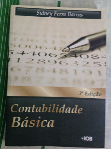 Contabilidade Básica - 3ª Edição Sidney Ferro Barros - Raro!