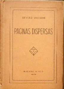 Páginas Dispersas. Severo Vaccaro. Prólogo Arturo Capdevila