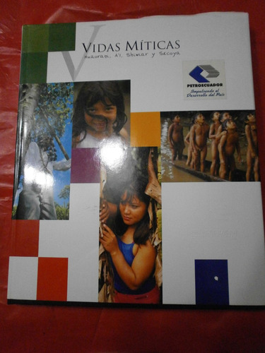 Vidas Míticas - Fotografías Culturas Ancestrales Amazonas