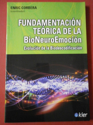Fundamentación De La Bioneuroemoción Enric Corbera Ed Kier