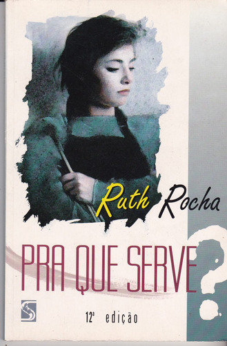 Pra Que Serve - Ruth Rocha